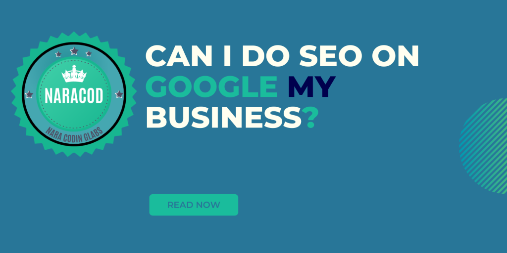 Can I Do Seo On Google My Business?